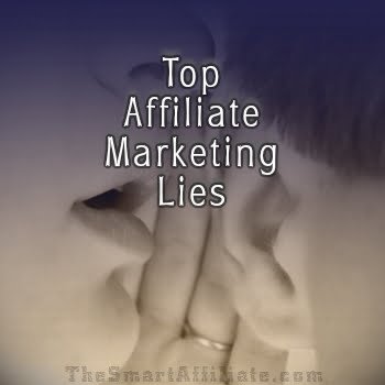 top-lies-affiliate-marketing lies about affiliate marketing