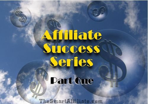 affiliate-success-series-one affiliate marketing success series 1
