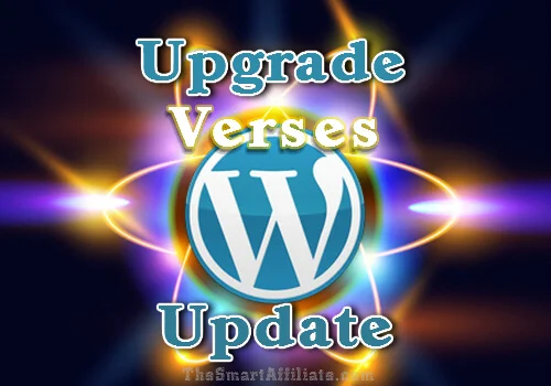 WordPress Upgrades Verses Updates